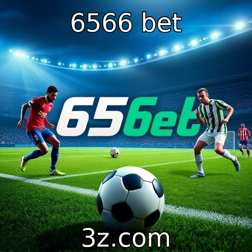 6566 bet Como as Apostas Esportivas Estão Mudando o Cenário do Futebol