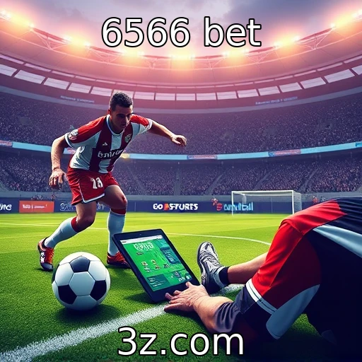 6566 bet Apostas esportivas: Estratégias para melhorar seu rendimento nas partidas